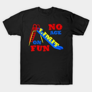 No Age Limit on Fun T-Shirt